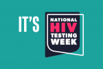 It's National HIV Testing Week